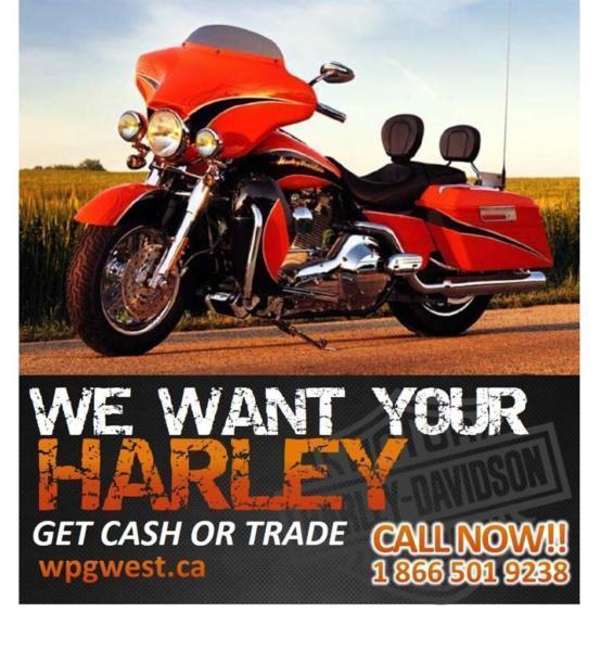 2015 Harley-Davidson Other WANTED WE BUY FOR CASH AND/OR TAKE T