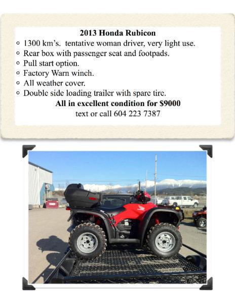 2013 Honda Rubicon with double trailer, low km;'s lady driven