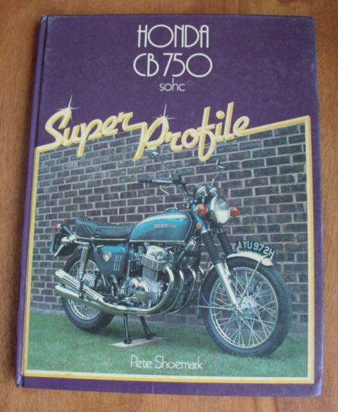 Honda CB750 SOHC Super Profile by Pete Shoemark ISBN 0-85429-351